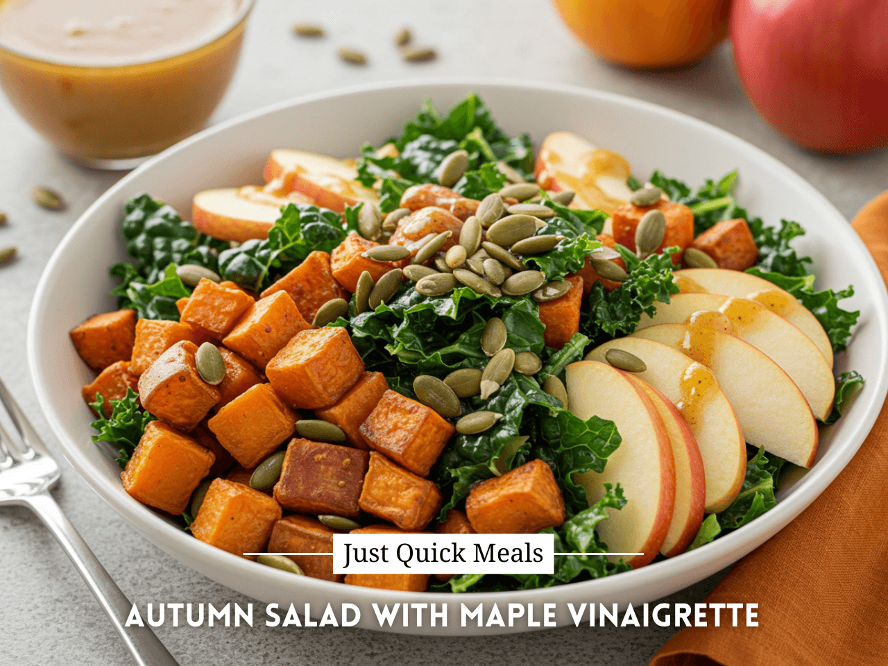 Autumn Salad with Maple Vinaigrette - Just Quick Meals